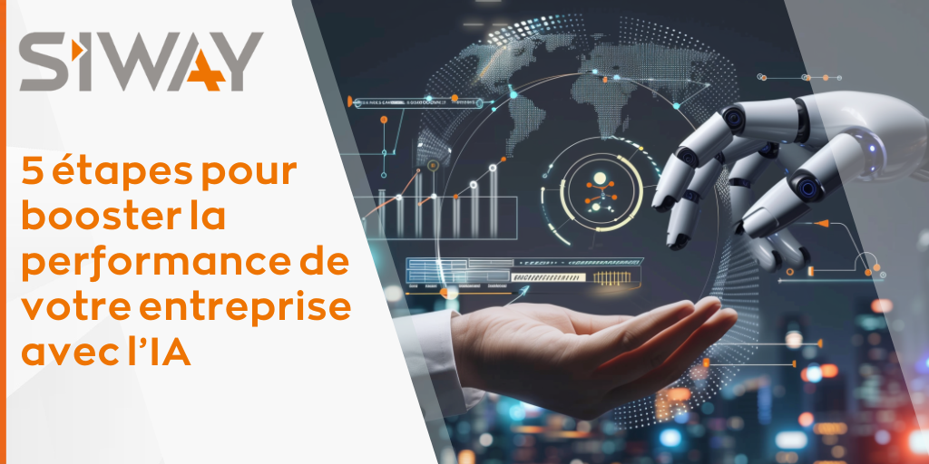 5 étapes pour booster la performance de votre entreprise avec l’IA