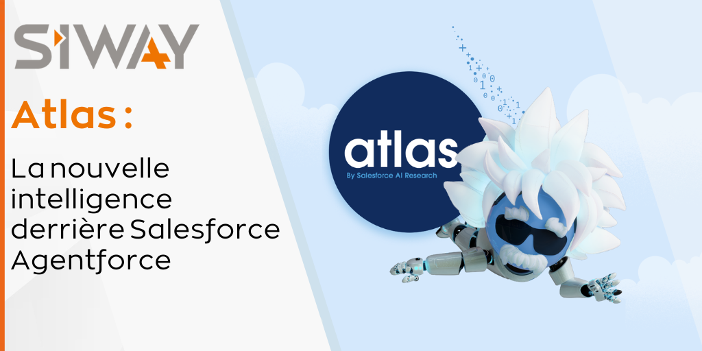 Atlas : la nouvelle intelligence derrière Salesforce® Agentforce