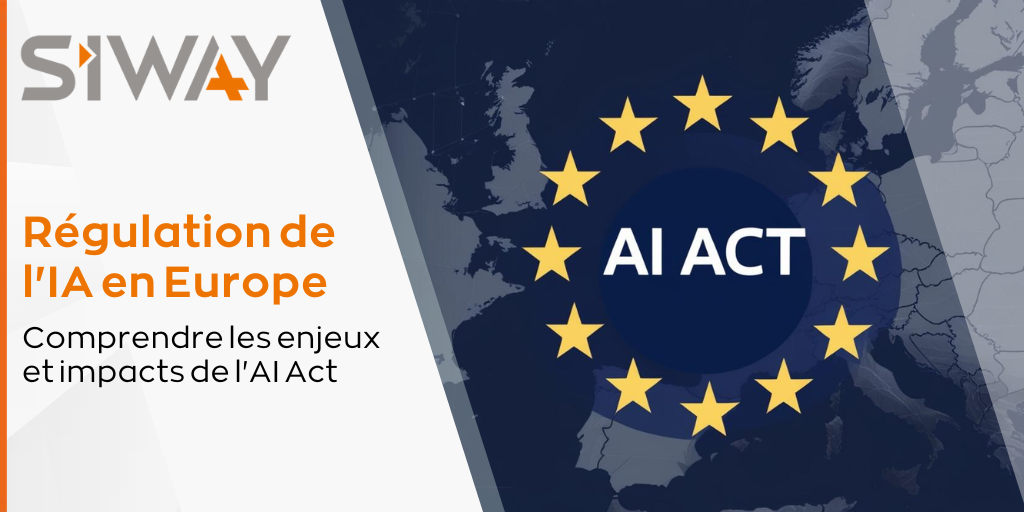 Régulation de l'IA en Europe, comprendre les enjeux et impacts de l'AI Act