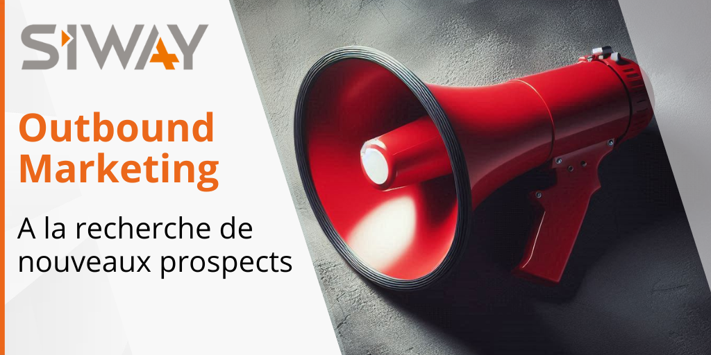 Outbound Marketing : A la recherche de nouveaux prospects