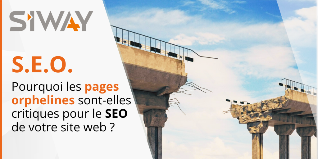 Pourquoi les pages orphelines sont-elles critiques pour le SEO de votre site web ?