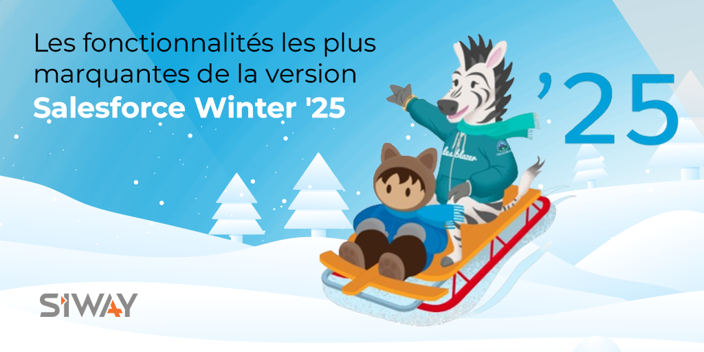 Les fonctionnalités les plus marquantes de la version Salesforce® Winter '25